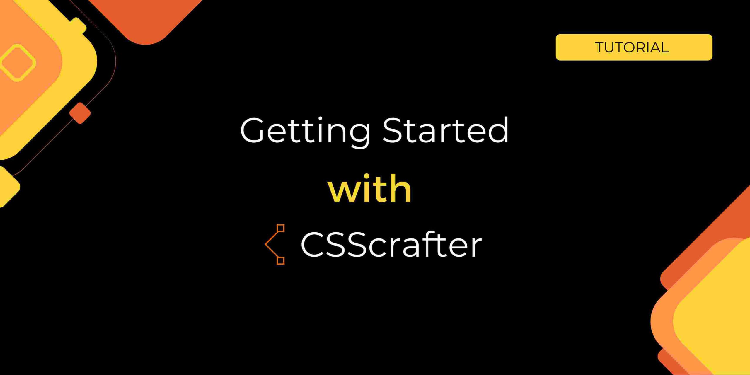 Getting Started with CSScrafter
